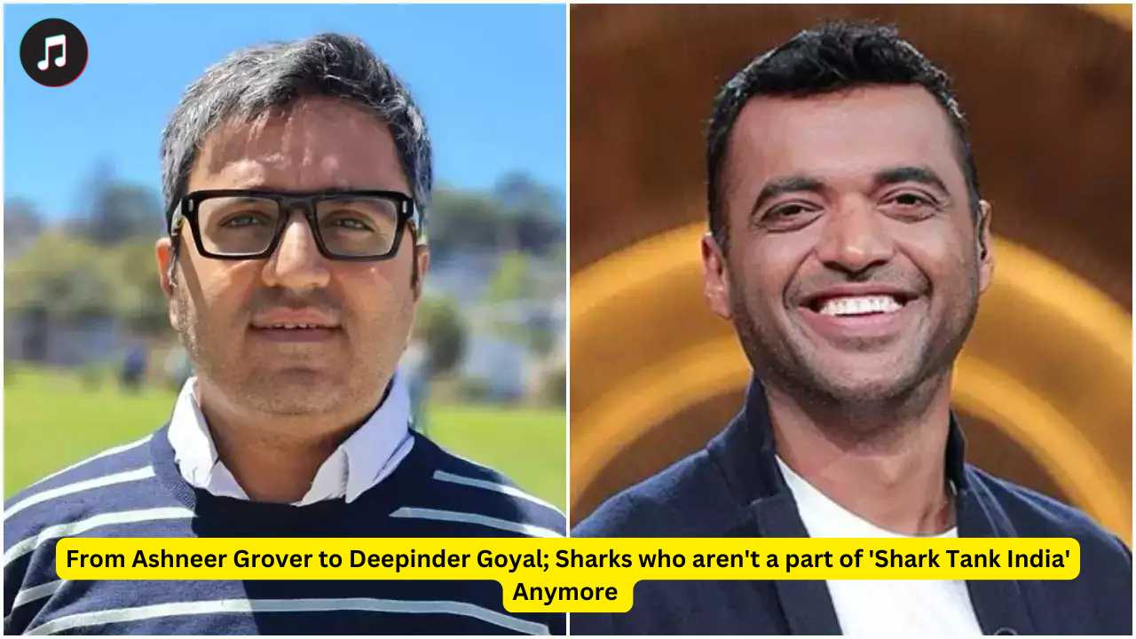 From Ashneer Grover to Deepinder Goyal; Sharks who aren't a part of 'Shark Tank India' Anymore