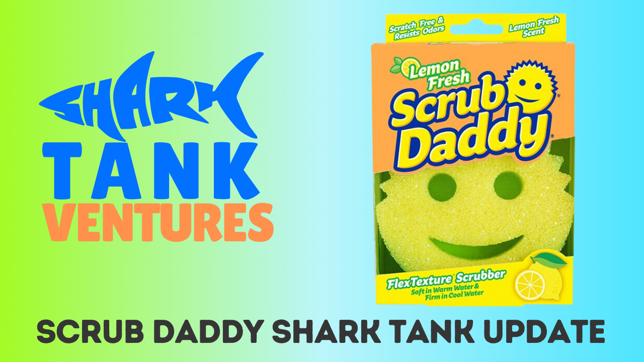 Scrub Daddy shark Tank Update Season 4